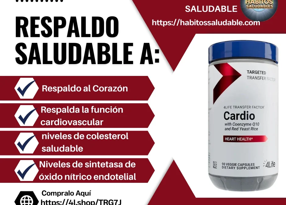 4Life Transfer Factor Cardio protege al corazón